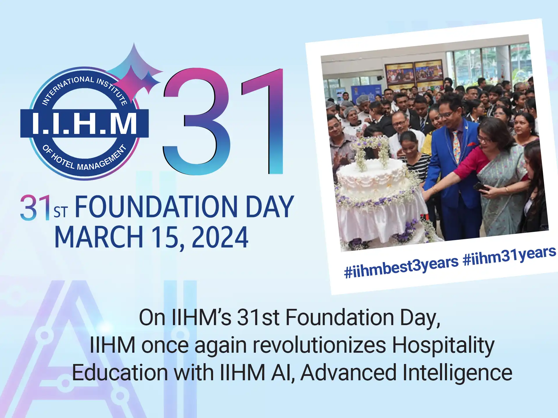 IIHM celebrates its 31st Foundation Day on March 15, 2024, marking innovation in hospitality education at a top hotel management college.